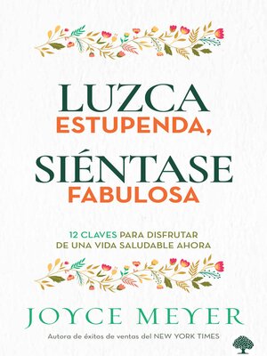 cover image of Luzca estupenda, siéntase fabulosa